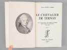 Le chevalier de Ternay. Vie de Charles Henry Louis D'Arsac de Ternay, Chef d'escadre des arm&eacute;es navales, 1723-1780 (2 Tomes - Complet). LINYER DE LA ...