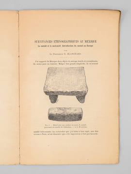 Survivances Ethnographiques au Mexique. Le Metatl et le Molcajetl. Introduction du Metatl en Europe. BLANCHARD, Raphael