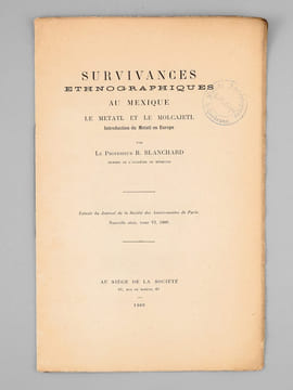 Survivances Ethnographiques au Mexique. Le Metatl et le Molcajetl. Introduction du Metatl en Europe. BLANCHARD, Raphael