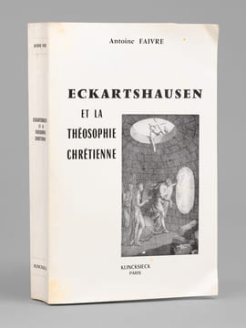 Eckartshausen et la théosophie chrétienne. FAIVRE, Antoine