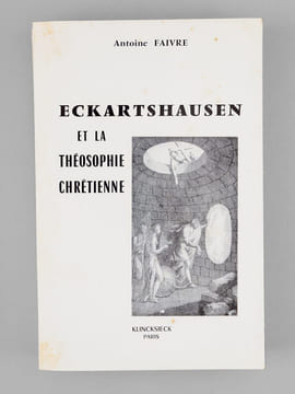 Eckartshausen et la théosophie chrétienne. FAIVRE, Antoine