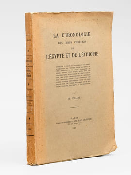 La Chronologie des temps chrétiens de l'Égypte et de l'Éthiopie [ Edition originale ] Historique et exposé du calendrier et du comput de l'Égypte et ...