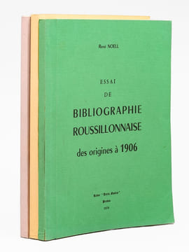 Essai de bibliographie roussillonnaise des origines à 1906 [ Avec : ] Essai de bibliographie roussillonnaise 1906-1940 et 1940-1960 [ Avec : ] Essai ...