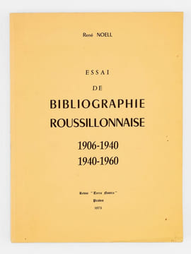 Essai de bibliographie roussillonnaise des origines à 1906 [ Avec : ] Essai de bibliographie roussillonnaise 1906-1940 et 1940-1960 [ Avec : ] Essai ...