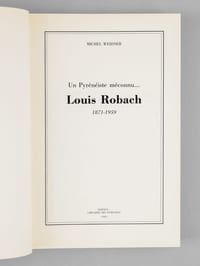 Un Pyrénéiste méconnu... Louis Robach (1871-1959)