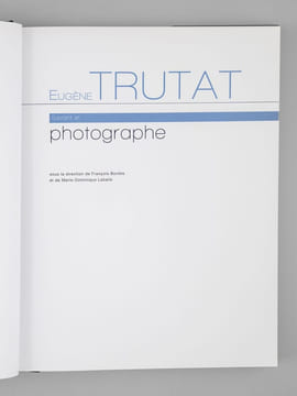 Eugène Trutat, savant et photographe. BORDES, François ; LABAILS, Marie-Dominique