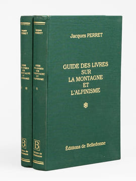 Guide des livres sur la montagne et l'alpinisme (2 Tomes - Complet). PERRET, Jacques