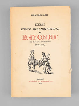 Essai d'une bibliographie de Bayonne et de ses environs (1550-1920). BARBE, Ferdinand