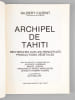 Archipel de Tahiti. Recherches sur les principales productions v&eacute;g&eacute;tales. CUZENT, Gilbert ; (FLORENCE, Jacques ; GUERIN, Michel ; MARGUERON, Francine ...