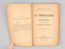 La photographie des couleurs et les d&eacute;couvertes de Louis Ducos du Hauron. DUCOS DU HAURON, Louis ; (GAUTIER, &Eacute;mile)