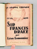 Sir Francis Drake [ &Eacute;dition originale - Livre d&eacute;dicac&eacute; par l'auteur ]. LEMONNIER, L&eacute;on