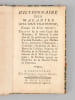 Dictionnaire des Maladies avec leur Traitement, extrait du livre intitul&eacute; : Trait&eacute; de la vraie cause des Maladies, et mani&egrave;re la plus s&ucirc;re de les ...