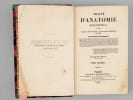 Trait&eacute; d'anatomie descriptive, r&eacute;dig&eacute; d'apr&egrave;s l'ordre adopt&eacute; &agrave; la facult&eacute; de m&eacute;decine de Paris ( 2 tomes, complet ). CLOQUET, Hippolyte (1787-1840)
