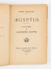 Aegyptus, histoire de l'ancienne Egypte. ROBIN, Marcelin