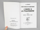 Chez nous en Gascogne. Histoires - Nouvelles - r&eacute;cits (3 Tomes - Complet) [ Livre d&eacute;dicac&eacute; par l'auteur ] Tome 1 : A l'ombre de ma palombi&egrave;re. ; Tome  ...