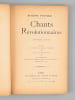 Chants r&eacute;volutionnaires. POTTIER, Eug&egrave;ne (1816-1887) ; STEINLEN, Th&eacute;ophile-Alexandre (ill.) ; WILLETTE, Adolphe (ill.) ; GRUN, Jules-Alexandre (ill.) ...