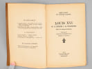 Louis XVI ou la r&eacute;ponse &agrave; la philosophie. Essai de critique historique.. BAILLY, Ren&eacute; ; POIRSON, Jacques ; (FUNCK-BRENTANO, Frantz)