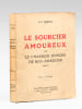Le sourcier amoureux ou le chasseur d'ondes de Roc-Amadour [ exemplaire d&eacute;dicac&eacute; par l'auteur ]. MARTAL, E. F.