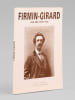 Firmin-Girard par son petit-fils [ exemplaire d&eacute;dicac&eacute; par l'auteur ]. GIRARD, Paul ; SCHURR, G&eacute;rald (pr&eacute;face)