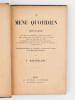 Le menu quotidien. Recueil des menus de d&eacute;jeuners et d&icirc;ners de famille pour chaque jour de l'ann&eacute;e et jours de f&ecirc;tes menus de d&eacute;jeuners et d&icirc;ners de ...