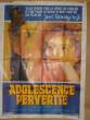 AFFICHE DE CINEMA - ADOLESCENCE PERVERTIE. FEMI BENUSSI - HALF HERVE - MALISA LONGO