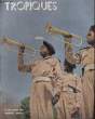 TROPIQUES revue des troupes coloniales N°362. COLLECTIF
