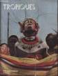 TROPIQUES revue des troupes coloniales N°368. COLLECTIF