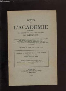 Actes de l'académie nationale des sciences, belles-lettres et arts de Bordeaux. Discous de réception d'Emile Henriot.