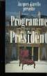 PROGRAMME POUR UN PRESIDENT.. GARELLO JACQUES.
