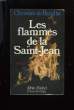 LES FLAMMES DE LA SAINT-JEAN.. DE BARTILLAT CHRISTIAN.