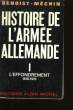 HISTOIRE DE L'ARMEE ALLEMANDE. TOME I. L'EFFONDREMENT.. BENOIST-MECHIN
