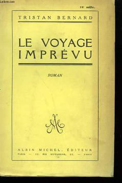 LE VOYAGE IMPREVU.. BERNARD TRISTAN.