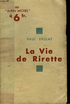 LA VIE DE RIRETTE.. BRULAT PAUL.