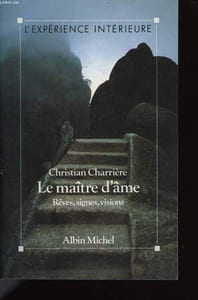 LE MAITRE D'AME. REVES, SIGNES, VISIONS.