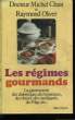 LES REGIMES GOURMANDS.. DOCTEUR CHAST MICHEL ET OLIVIER RAYMOND.