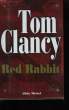 RED RABBIT. EN 2 TOMES.. CLANCY TOM.