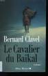 LE CAVALIER DU BAIKAL.. CLAVEL BERNARD.