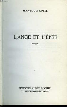 L'ANGE ET L'EPEE.. COTTE JEAN.