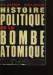 HISTOIRE POLITIQUE DE LA BOMBE ATOMIQUE.. DELMAS CLAUDE.