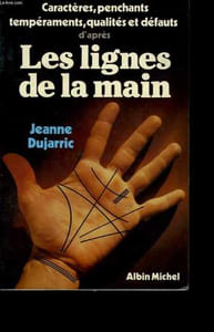 CARACTERES, PENCHANTS, TEMPERAMENTS, QUALITES ET DEFAUTS D'APRES LES LIGNES DE LA MAIN.