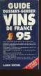 GUIDE DES VINS DE FRANCE 1995.. DUSSERT - GERBER PATRICK.