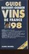 GUIDE DES VINS DE FRANCE 1998.. DUSSERT - GERBER PATRICK.