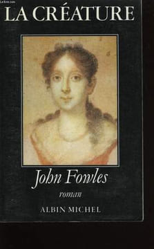 LA CREATURE.. FOWLES JOHN.