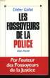 LES FOSSOYEURS DE LA POLICE.. GALLOT DIDIER.