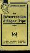 LA RESURRECTION D'EDGAR PIPE.. GALOPIN ARNOULD.