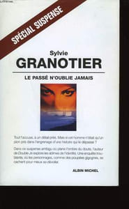 LE PASSE N'OUBLIE JAMAIS.