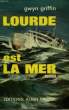 LOURDE EST LA MER.. GRIFFIN GWYN.