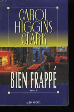 BIEN FRAPPE.. HIGGINS CLARK CAROL.