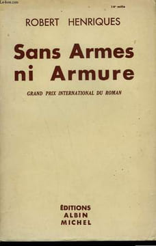 SANS ARMES NI ARMURE.. HENRIQUES ROBERT.