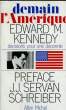 DEMAIN L'AMERIQUE.. KENNEDY EDWARD M.